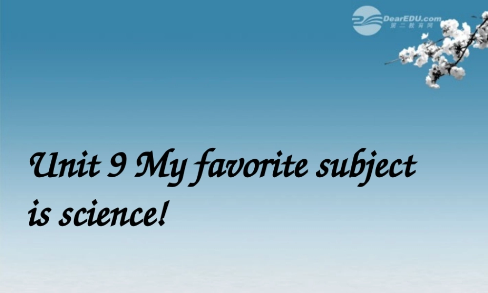 6【名师课件】Unit 9 my favorite subject is science period 3课件.ppt