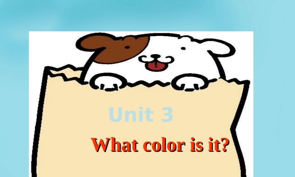 7【名师课件】Starters Unit 3 What color is it课件1.ppt