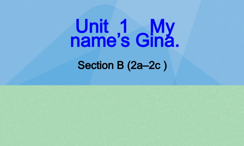 8【名师课件】《Unit 1 My name is Gina》课件4.ppt