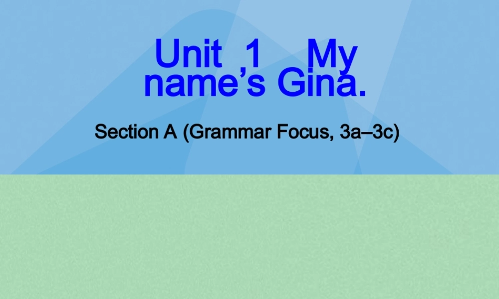 8【名师课件】《Unit 1 My name is Gina》课件2.ppt