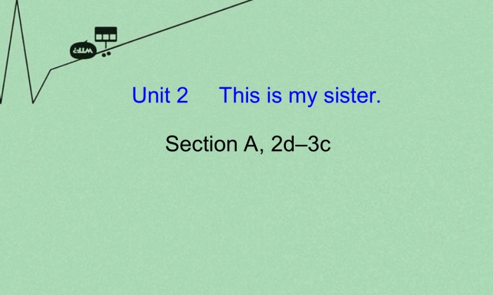 8【名师课件】《Unit 2 This is my sister》课件2.ppt