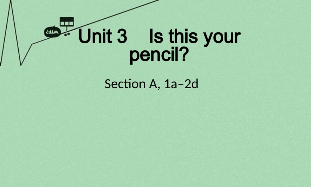 8【名师课件】《Unit 3 Is this your pencil》课件1.ppt