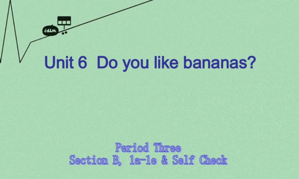 8【名师课件】《Unit 6 Do you like bananas》课件3.ppt