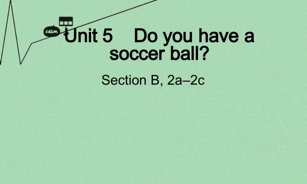 8【名师课件】《Unit 5 Do you have a soccer ball》课件4.ppt