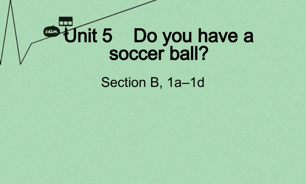 8【名师课件】《Unit 5 Do you have a soccer ball》课件3.ppt