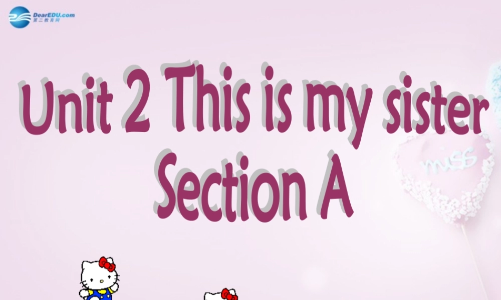 9【名师课件】Unit 2 This is my sister课件.ppt