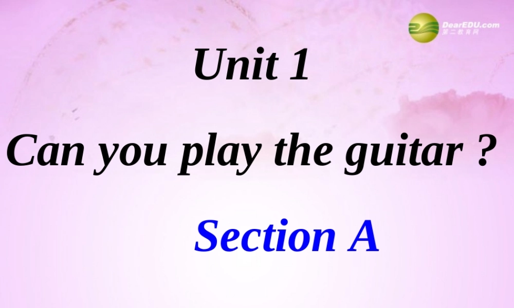 【吉林】 《Unit 1 Can you play the guitar》SectionA课件.ppt