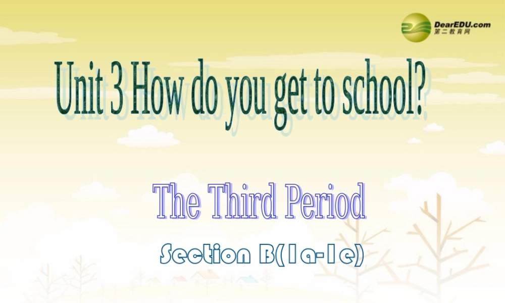【吉林】 《Unit 3 How do you get to school》Section B(1a-1e)课件.ppt
