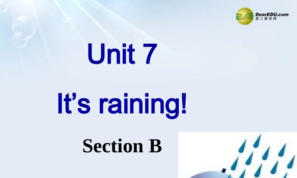 【吉林】 《Unit 7 It's raining!》Section B课件（2）.ppt