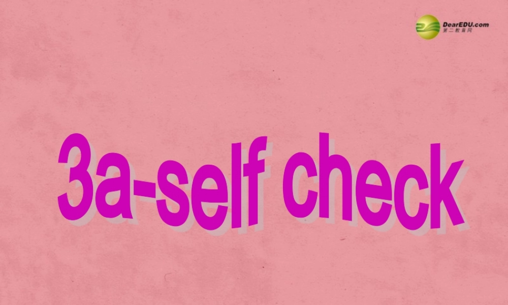 【名师精品】2 unit 12 What did you do last weekend Section B(3a-self check)课件.ppt