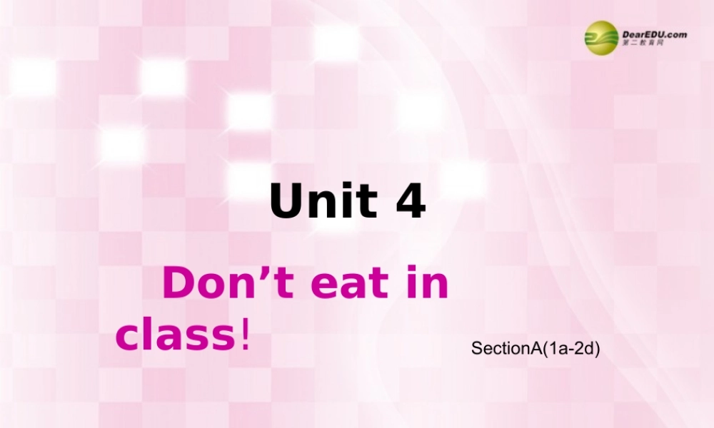【名师精品】2 unit 4 Don't eat in class SectionA(1a-2d)课件.ppt