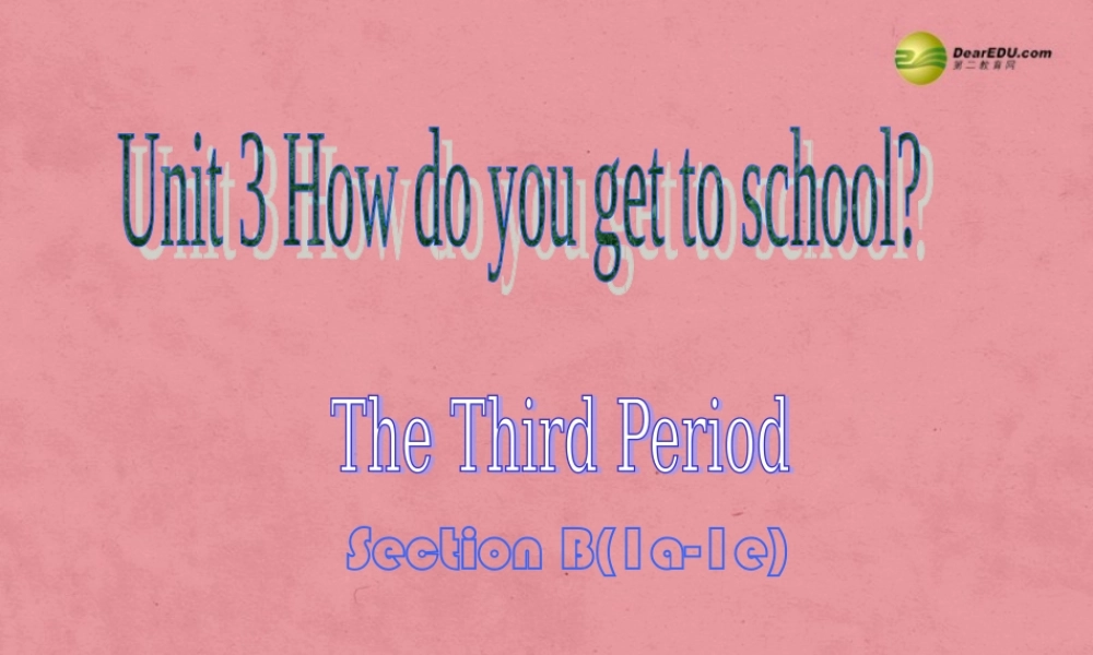 【名师精品】3 Unit 3 How do you get to school（第三课时）课件.ppt