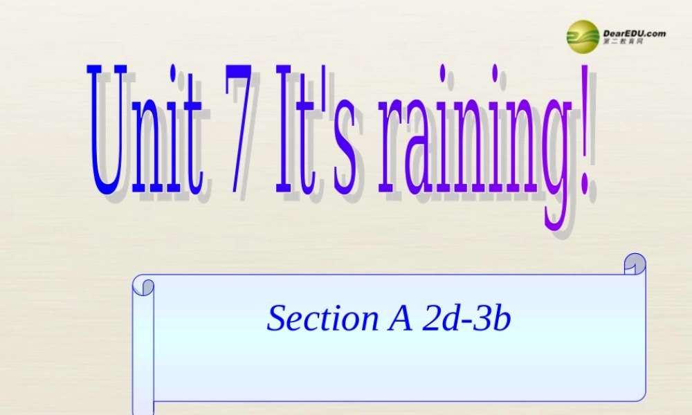 【名师精品】3 Unit 7 It’s raining（第三课时）课件.ppt