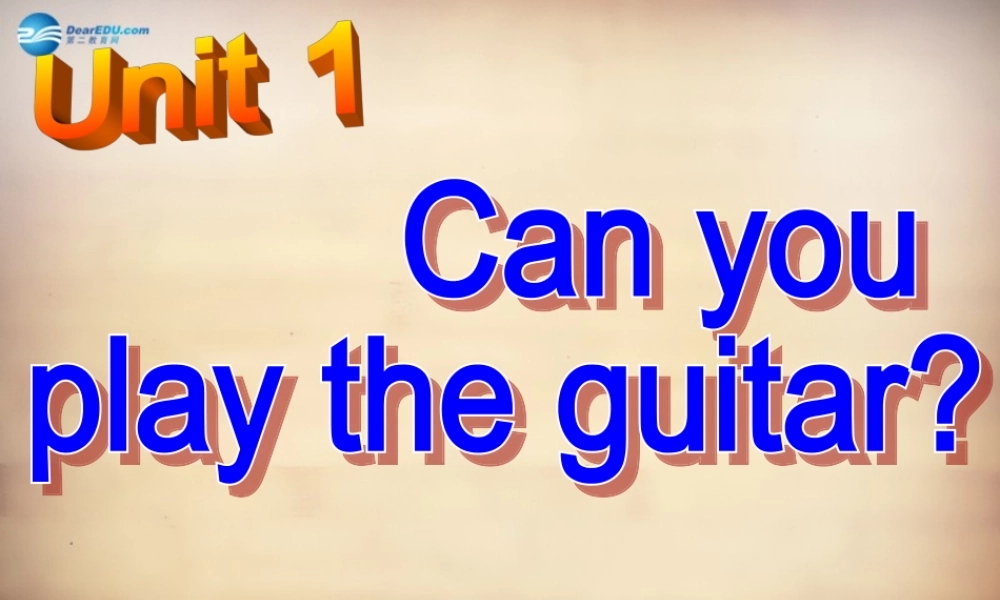 【名师精品】7Unit 1 Can you play the guitar Section B课件1.ppt
