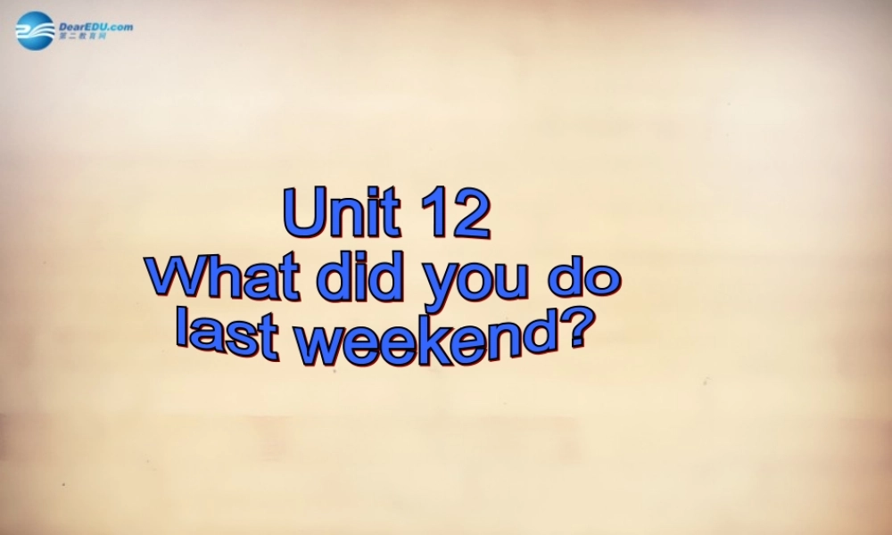 【名师精品】7Unit 12 What did you do last weekend Section A课件2.ppt