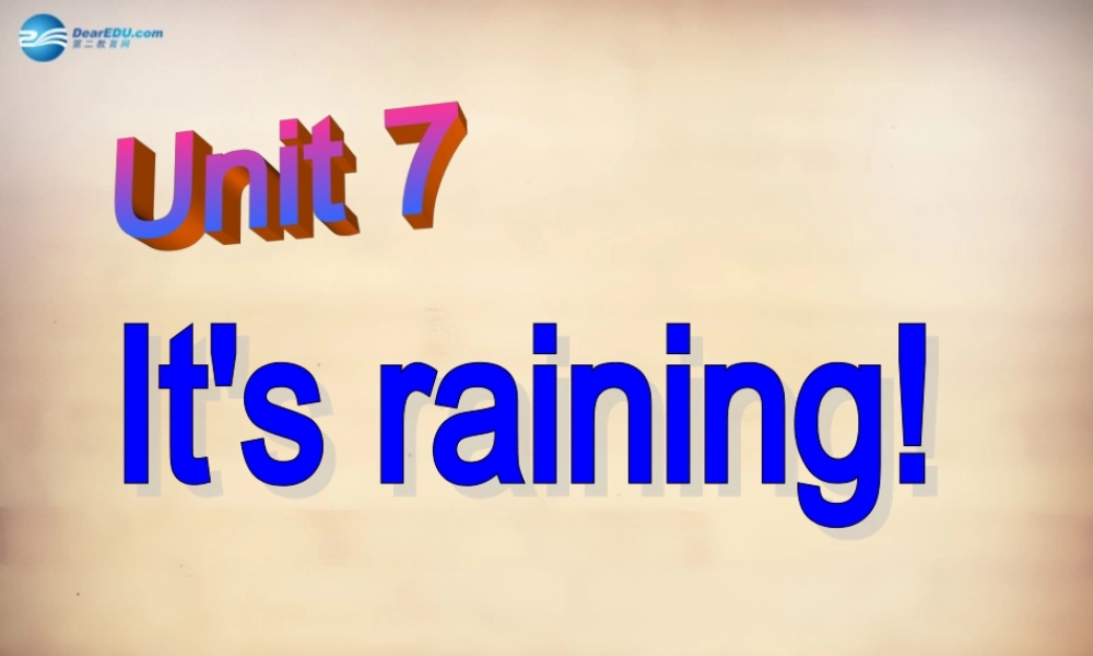 【名师精品】7Unit 7 It's raining Section B课件1.ppt