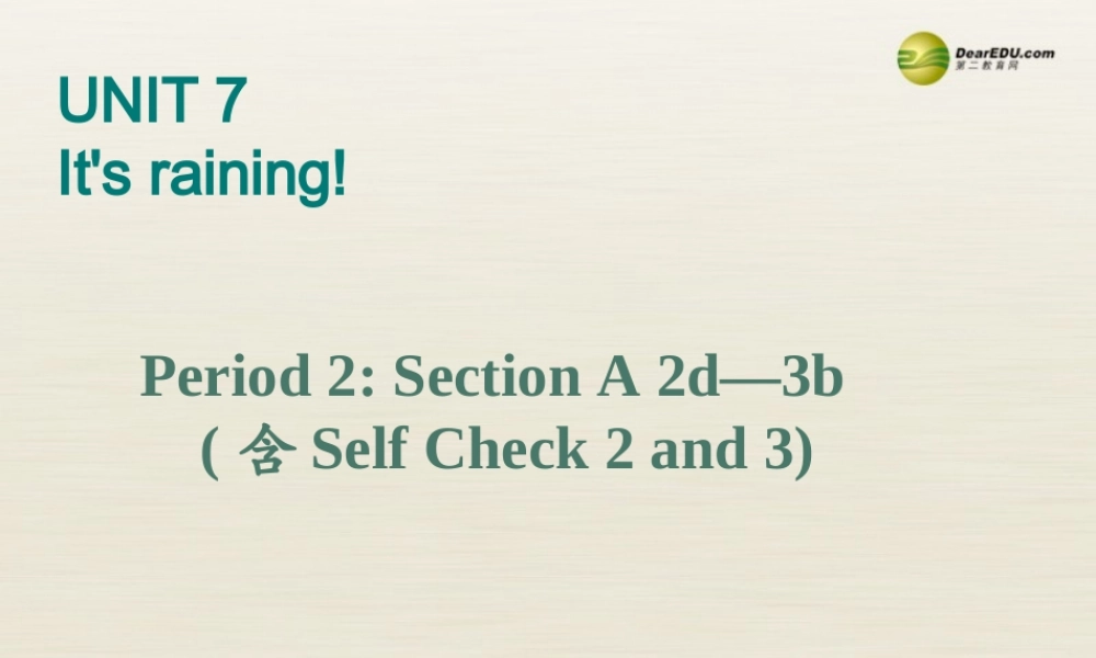 【名校精品】 2Unit 7 It's raining!Period课件2.ppt