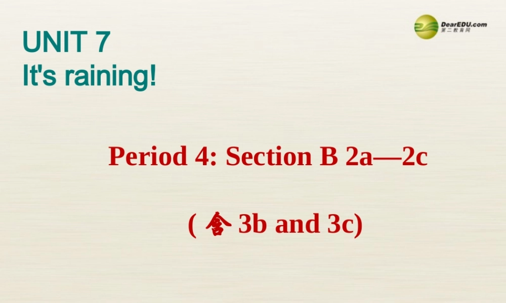 【名校精品】 2Unit 7 It's raining!Period课件4.ppt