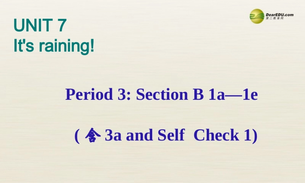 【名校精品】 2Unit 7 It's raining!Period课件3.ppt