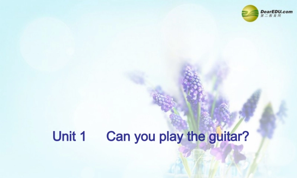 【名校精品】Unit 1 Can you play the guitar周周清课件.ppt