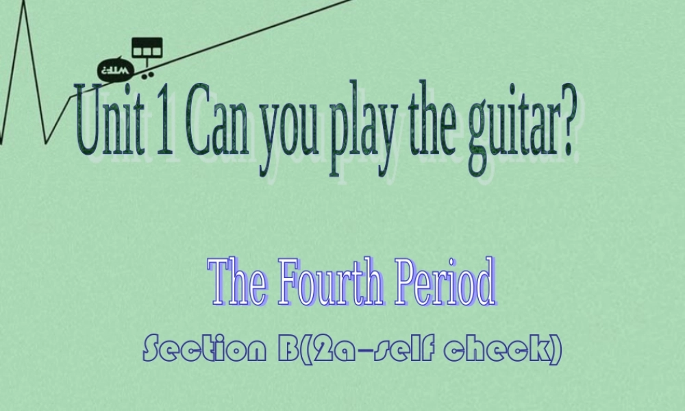 【江苏省】 《Unit 1 Can you play the guitar》课件4.ppt