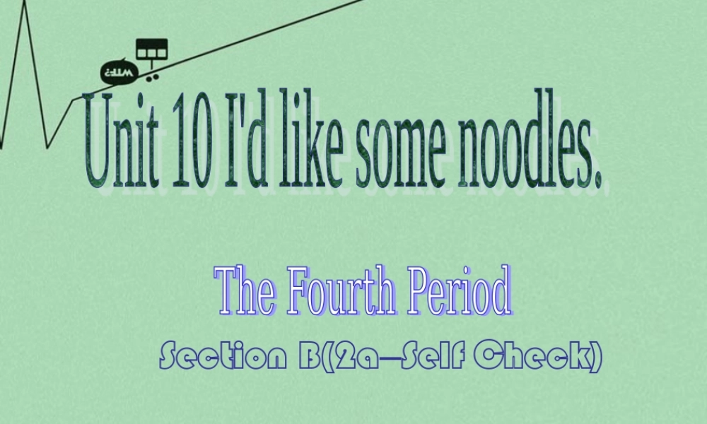 【江苏省】 《Unit 10 I'd like some noodles》课件4.ppt
