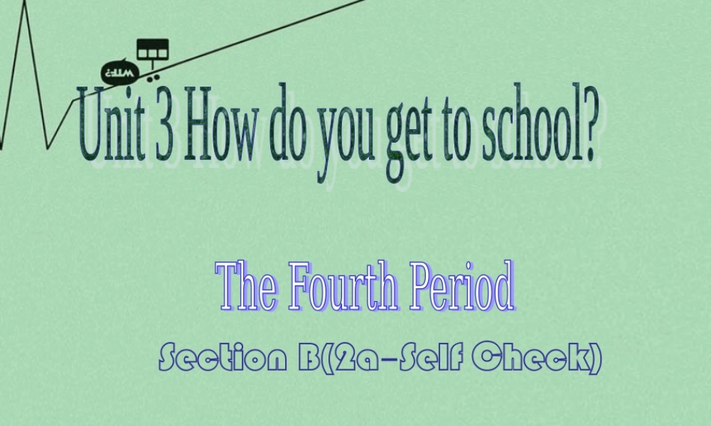 【江苏省】 《Unit 3 How do you get to school》课件4.ppt