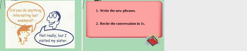 【江苏省】 《Unit 12 What did you do last weekend》课件3.ppt