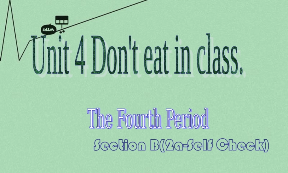 【江苏省】 《Unit 4 Don't eat in class edited》课件4.ppt