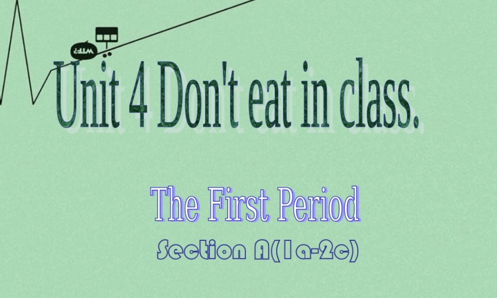 【江苏省】 《Unit 4 Don't eat in class edited》课件1.ppt