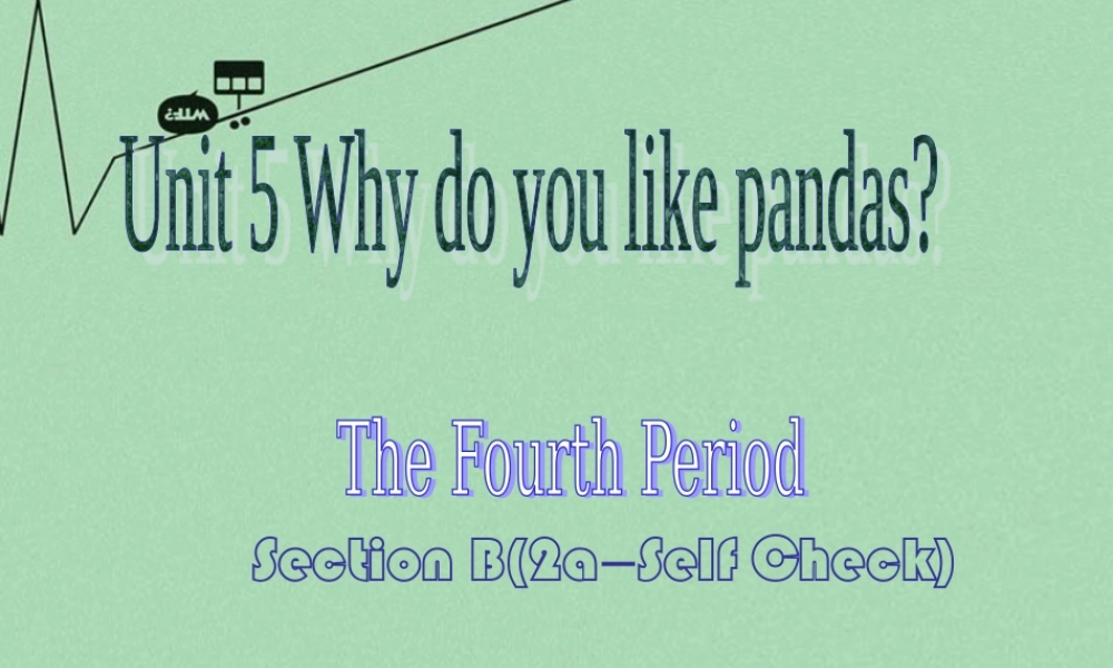 【江苏省】 《Unit 5 Why do you like pandas edited》课件4.ppt