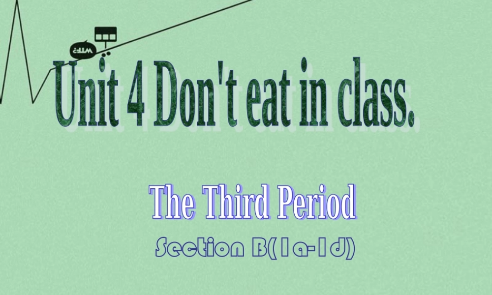 【江苏省】 《Unit 4 Don't eat in class edited》课件3.ppt