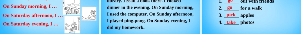 【湖北省】2Unit 12 What did you do last weekend Section B课件2.ppt