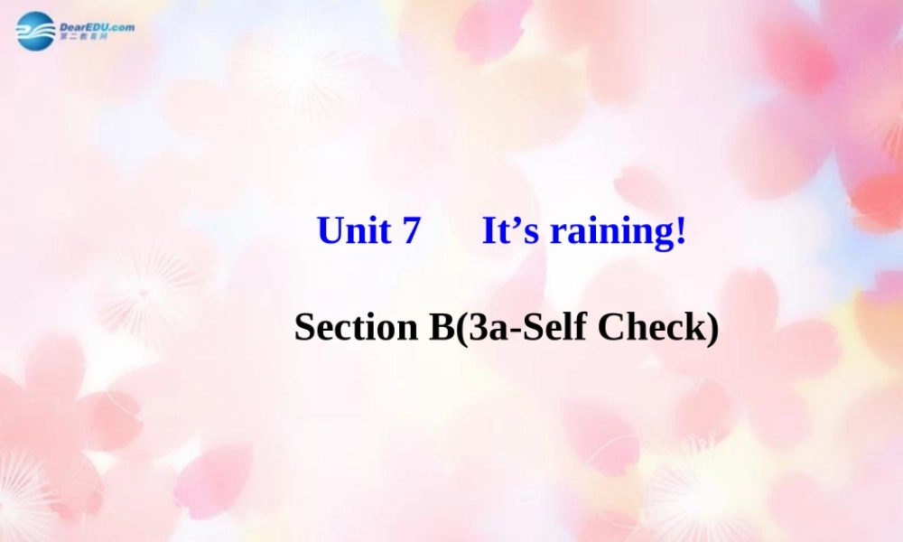 【金榜学案】Unit 7 It’s raining Section B(3a-Self Check)课件.ppt