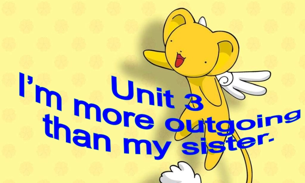 【金识源】八年级英语上册 Unit 3 I’m more outgoing than my sister（第3课时）课件.ppt