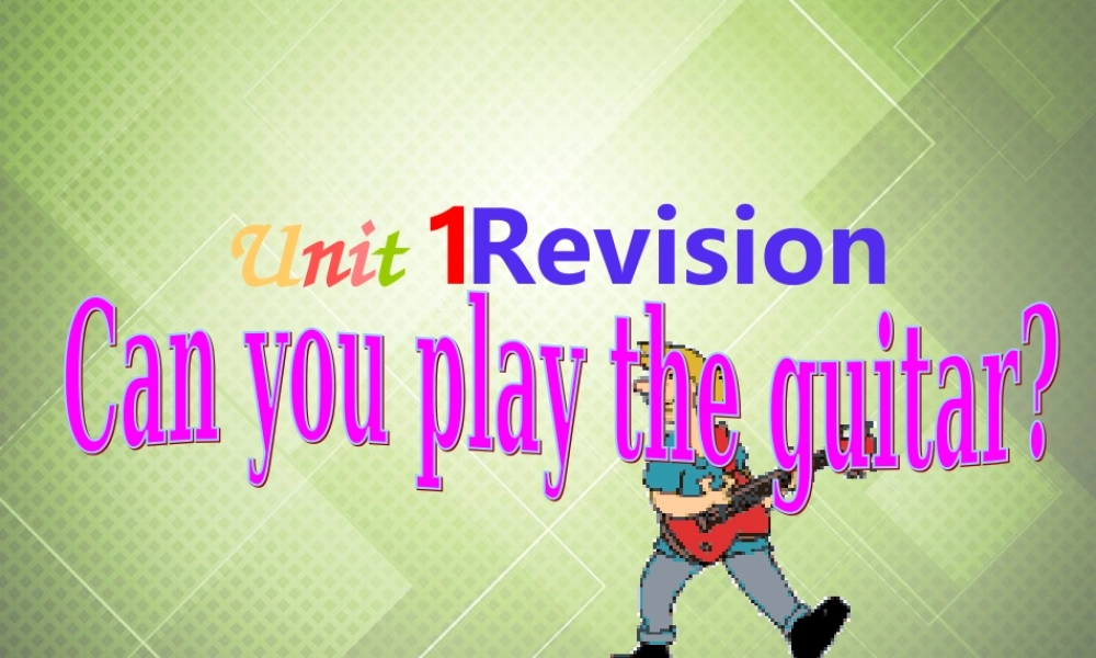 【黑龙江】《Unit 1 Can you play the guitar Period 4》课件.ppt