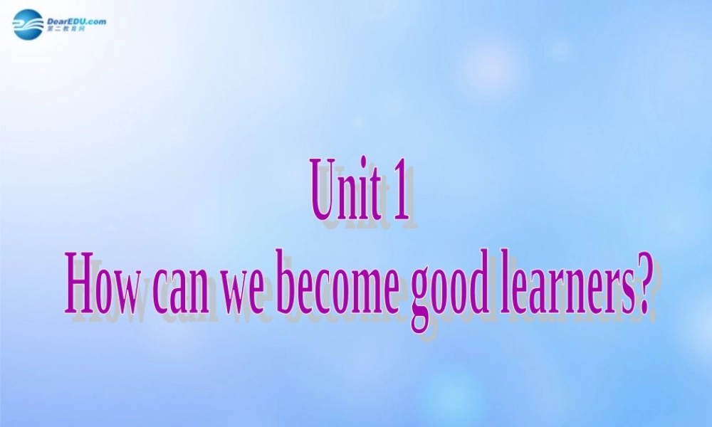 九年级英语全册 Unit 1 How can we become good leaners Section B课件 （新版）人教新目标版.ppt