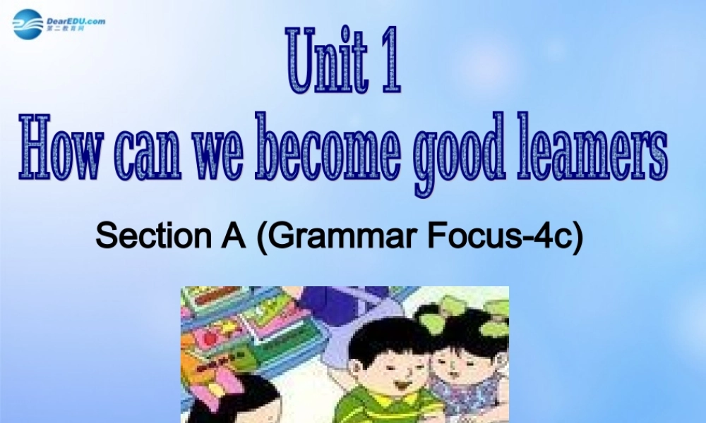 九年级英语全册 Unit 1 How can we become good leaners Sectoin A 4a-4c课件 （新版）人教新目标版.ppt