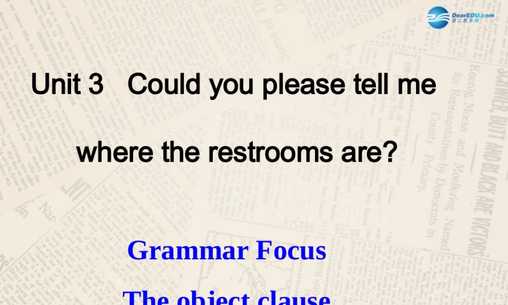 九年级英语全册 Unit 3 Could you please tell me where the restrooms are？（Grammar focus）课件 （新版）人教新目标版.ppt