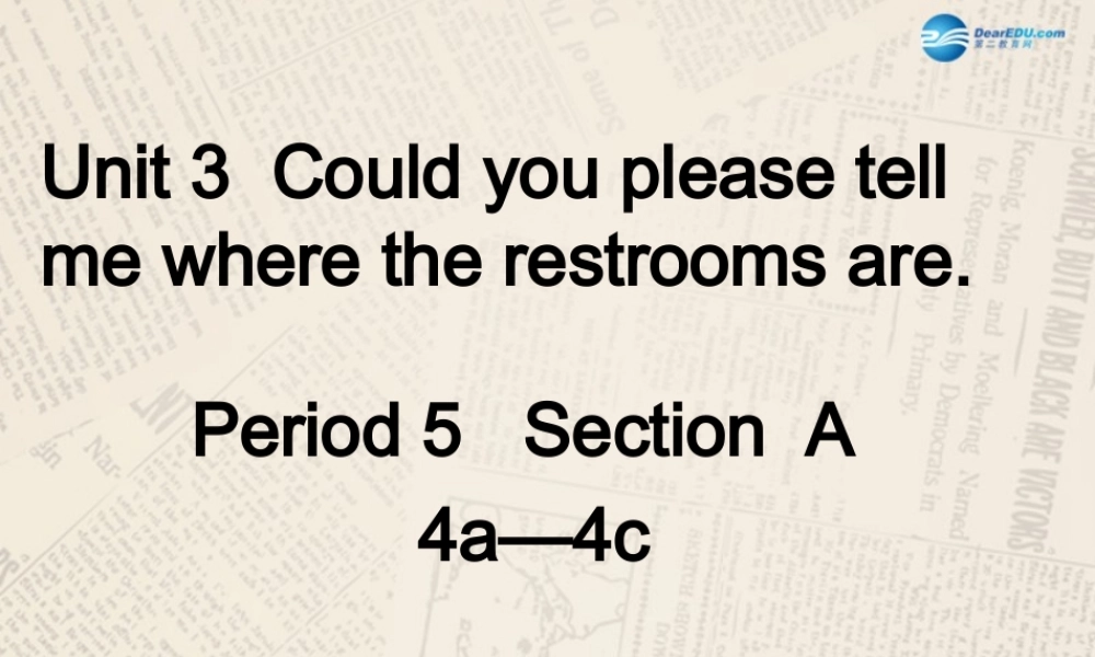 九年级英语全册 Unit 3 Could you please tell me where the restrooms are？（Period5）课件 （新版）人教新目标版.ppt