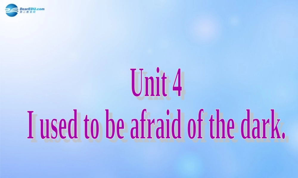 九年级英语全册 Unit 4 I used to be afraid of the dark单元主题写作课件.ppt
