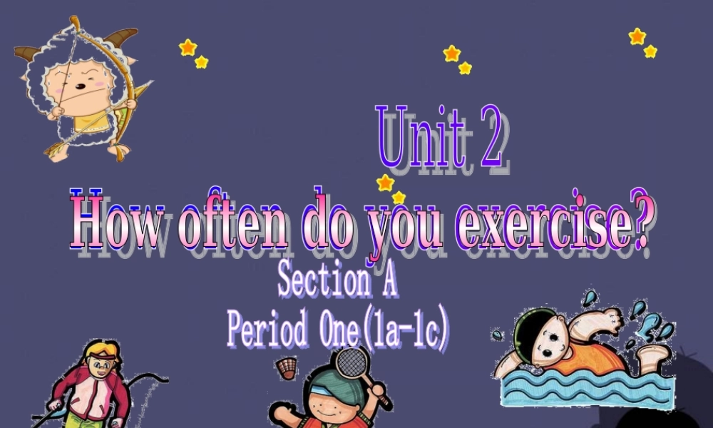 八年级英语上册 Unit 2 How often do you exercise Period 1课件.ppt