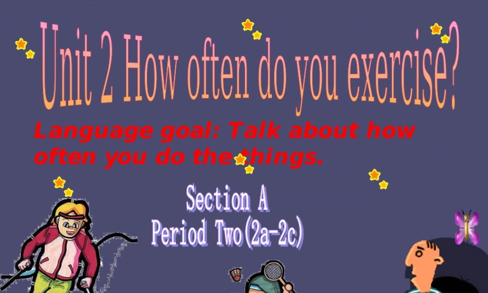 八年级英语上册 Unit 2 How often do you exercise Period 2课件.ppt