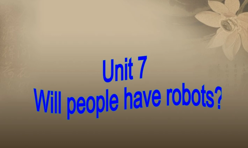 八年级英语上册 Unit 7 Will people have robots Section B 1课件.ppt