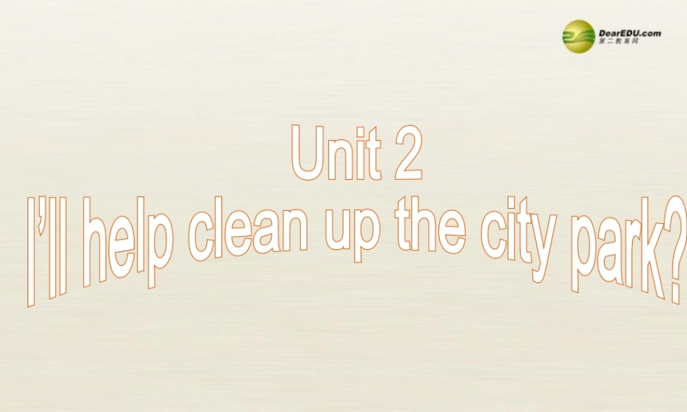 八年级英语下册 Unit 2 I’ll help to clean up the city parks Section B Self check课件 .ppt