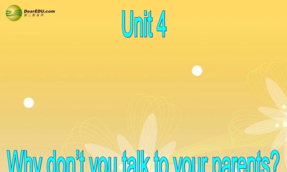 八年级英语下册 Unit 4 Why don’t you talk to your parents？Section B(3a-Self check)精品课件 .ppt