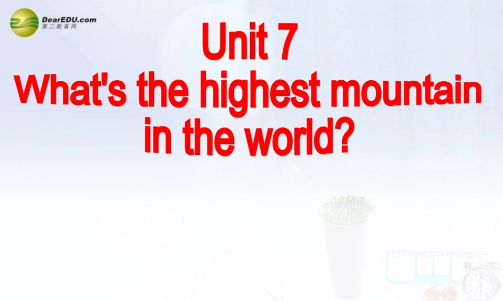 八年级英语下册 Unit 7 What’s the highest mountain in the world？Section A(3a-3c)精品课件 .ppt