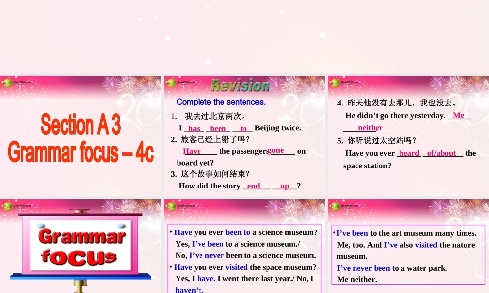 八年级英语下册 Unit 9 Have you ever been to an amusement？Section A(Grammar Focus-4c)精品课件 .ppt