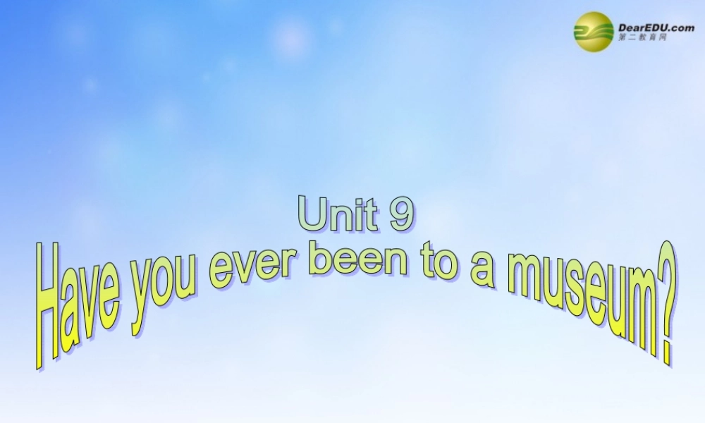 八年级英语下册 Unit 9 Have you ever been to an amusement？Section B(1a-2e)精品课件 .ppt