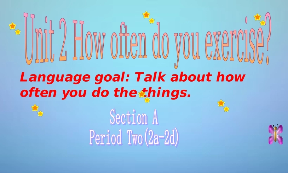 广东省东莞市石碣镇四海之星学校八年级英语上册 Unit 2 How often do you exercise课件2.ppt